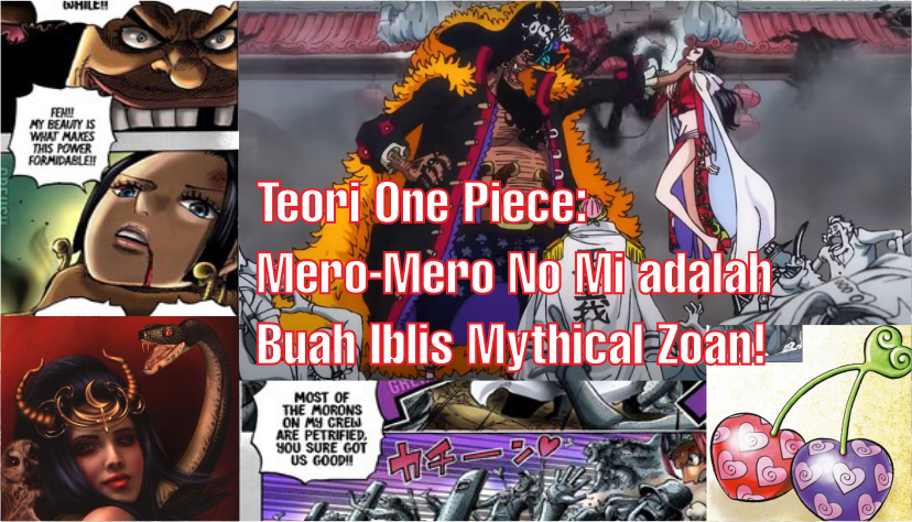 Teori One Piece: Mero-Mero No Mi adalah Buah Iblis Mythical Zoan!