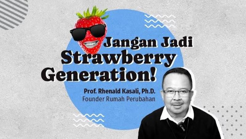 Rhenald Kasali menyampaikan pesan penting untuk generasi strawberry.