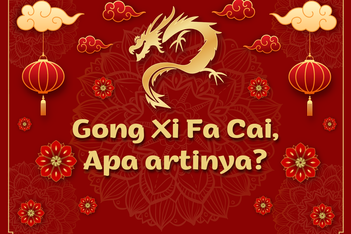makna sebenarnya dari Gong Xi Fa Cai bukanlah selamat Tahun baru