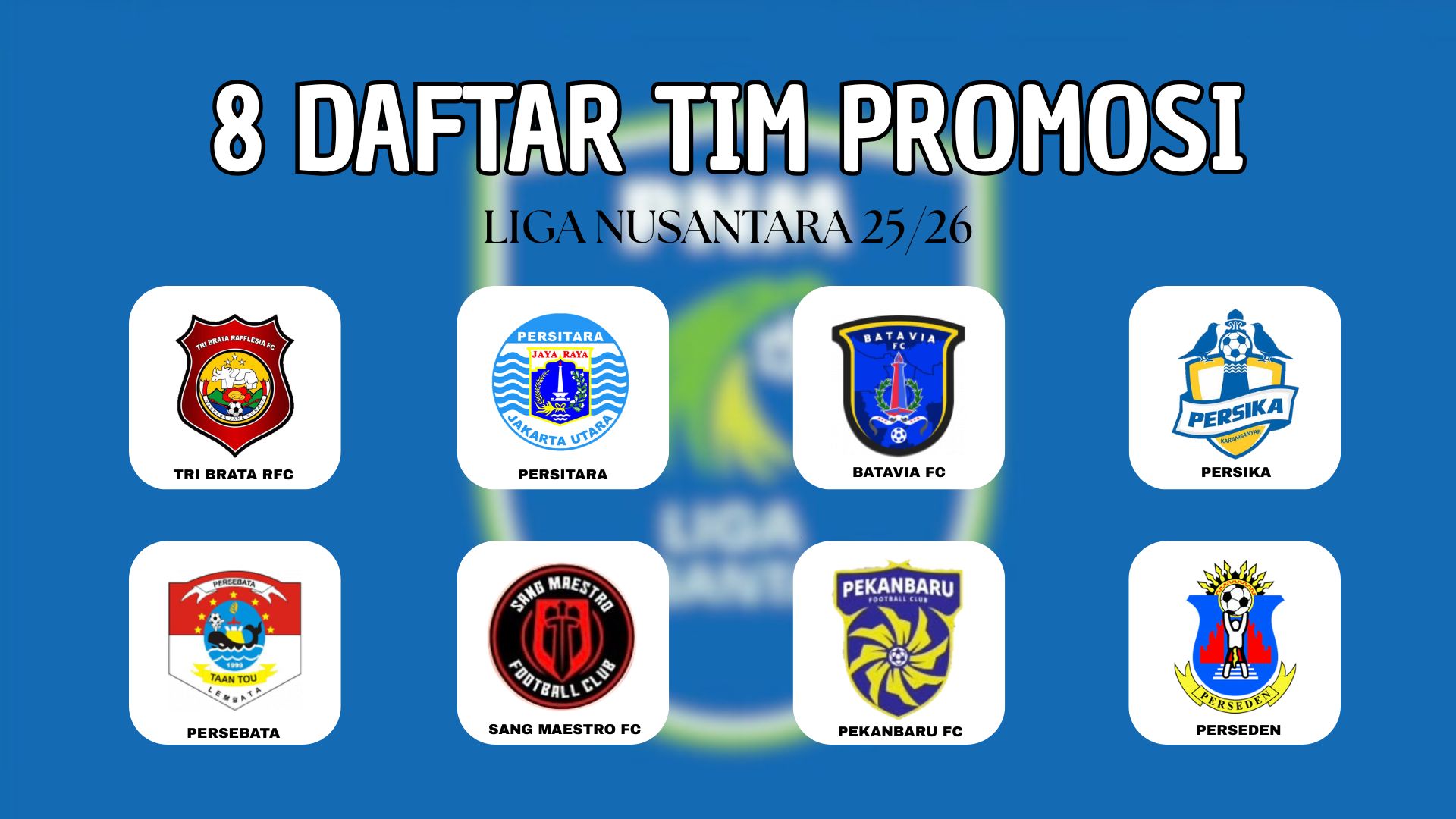 Ini dia 8 tim Promosi Liga 3 Nusantara 25/26 dari Liga 4 Nasional 24/25