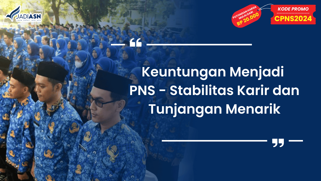 Keuntungan Jadi PNS