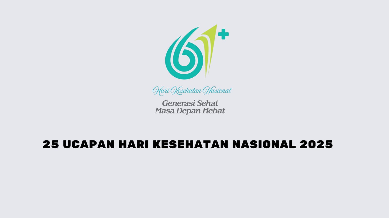 25 Ucapan Hari Kesehatan Nasional (HKN) 2025 (Sumber: Istimewa)