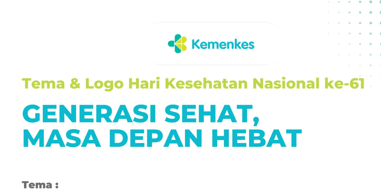 Tema Hari Kesehatan Nasional (HKN) 2025: &ldquo;Generasi Sehat, Masa Depan Hebat&rdquo;(Sumber:Kemkes.go.id/Radar Solo)