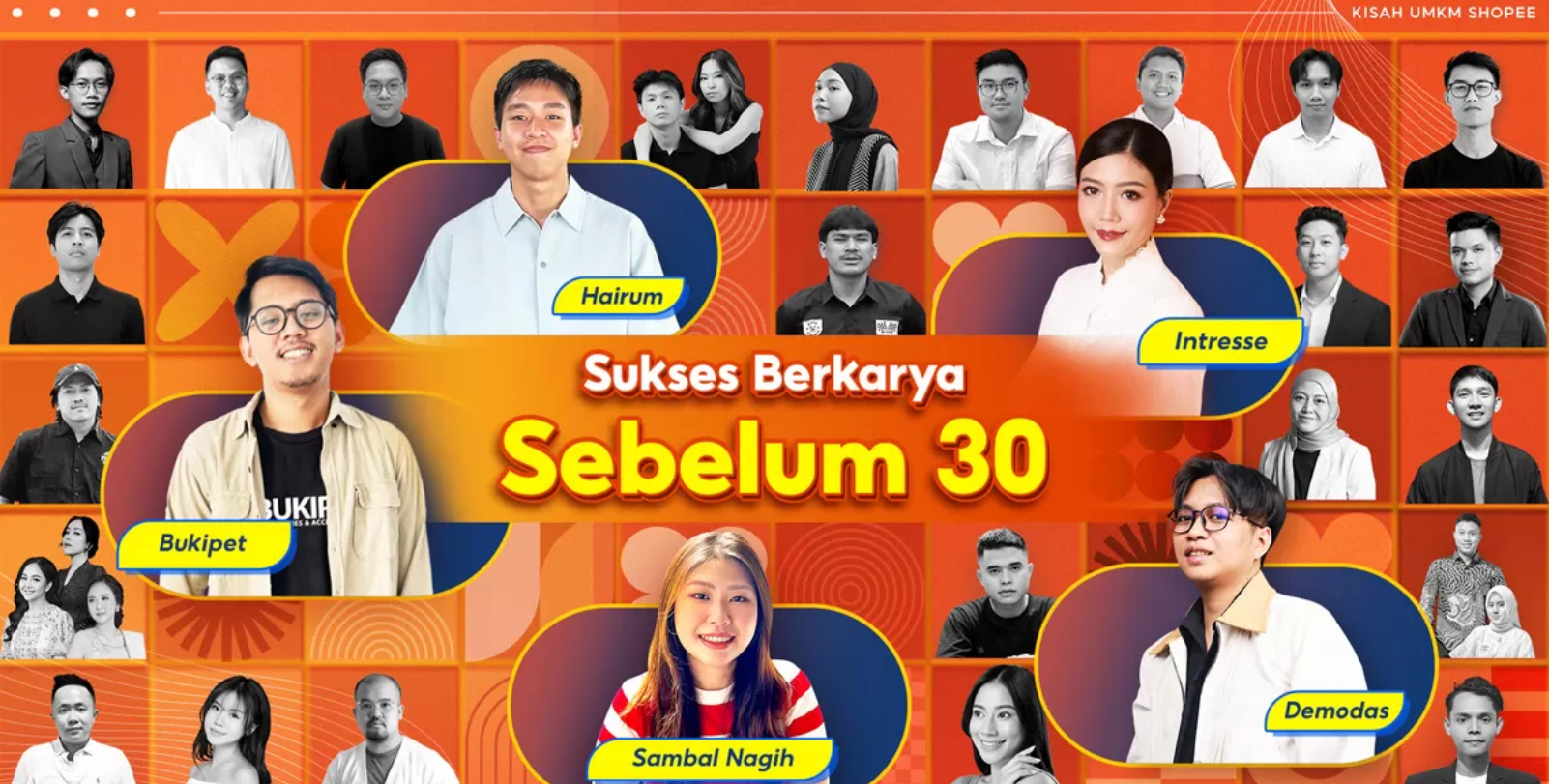 Shopee menghadirkan Sukses Berkarya Sebelum 30, kisah inspiratif anak muda yang berani membuka peluang, berkarya, dan menciptakan dampak nyata sebelum usia 30 tahun.