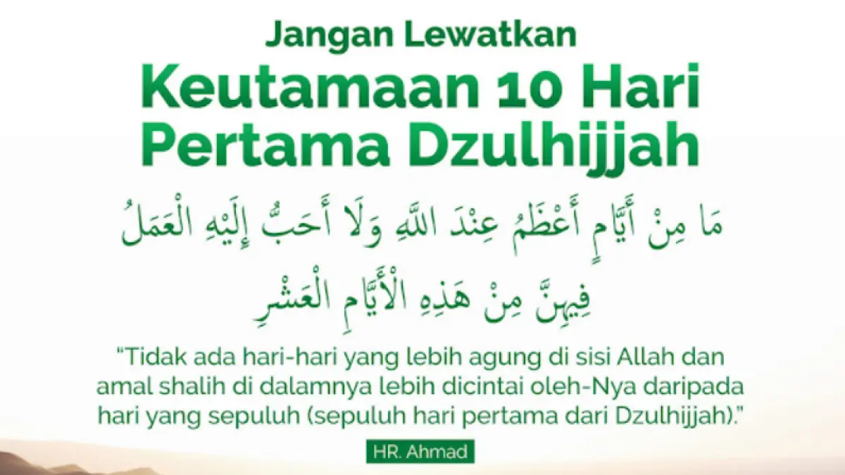 Jangan Lewatkan Keutamaan 10 Hari Pertama Dzulhijjah