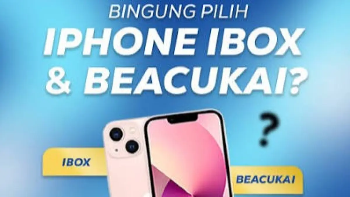 Bingung Milih Iphone iBox atau Bea cukai, Yuk Simak Penjelasan Berikut!
sumber gambar: setiaapple