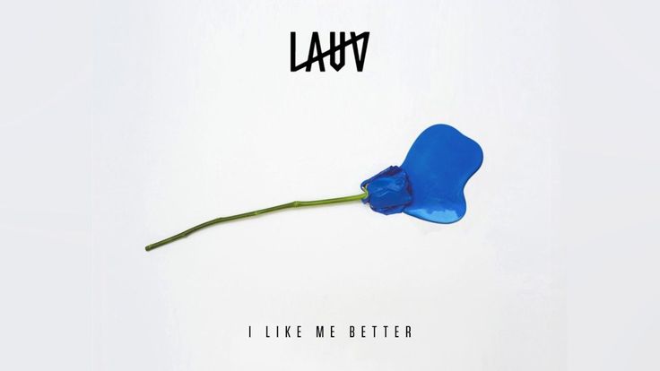 I Like Me Better &ndash; Lauv (Pinterest)