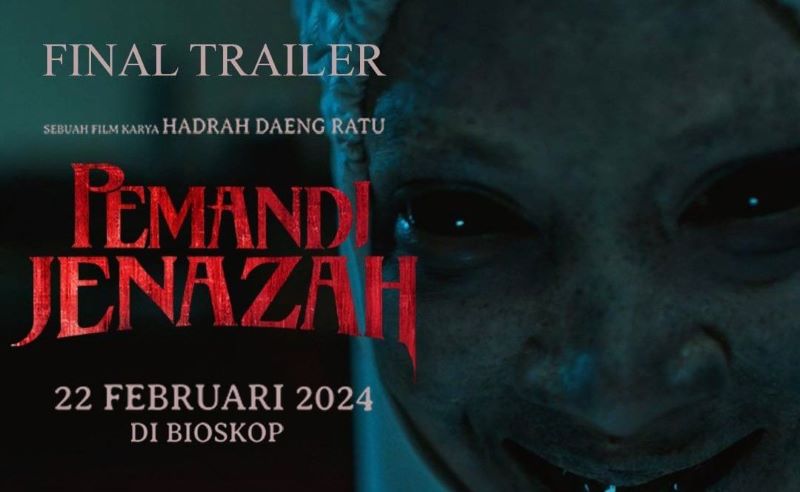Final Trailer film &ldquo;Pemandi Jenazah&rdquo;.