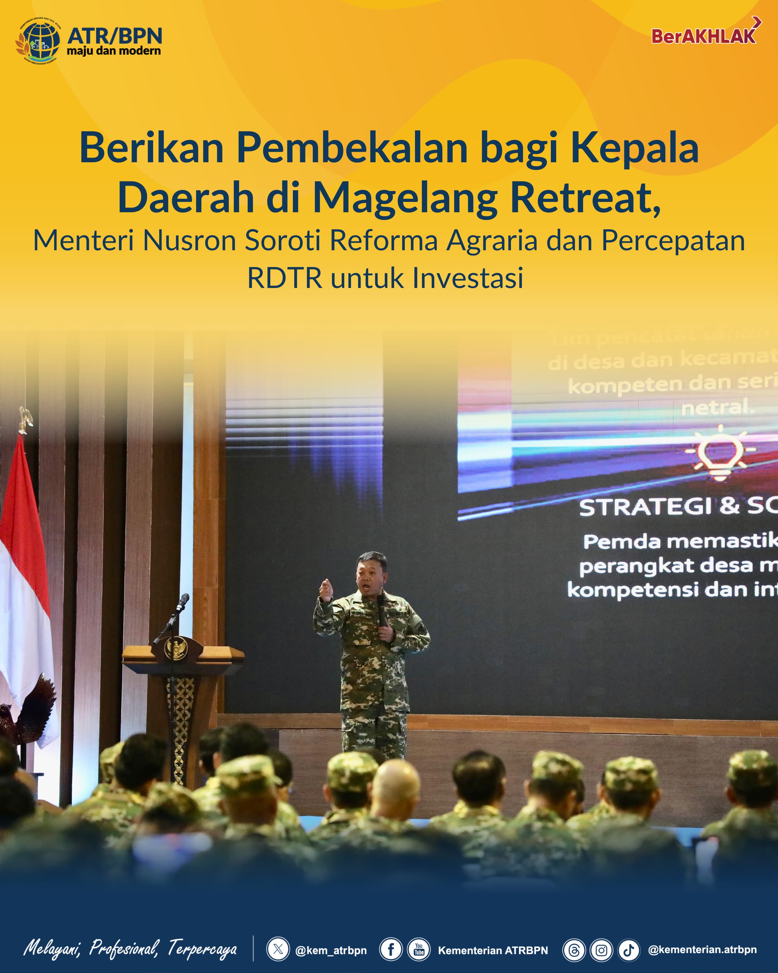 MAGELANG - Menteri Agraria dan Tata Ruang/Kepala Badan Pertanahan Nasional (ATR/BPN), Nusron Wahid, menyoroti isu strategis terkait pertanahan, Reforma Agraria, dan tata ruang saat memberikan pembekal