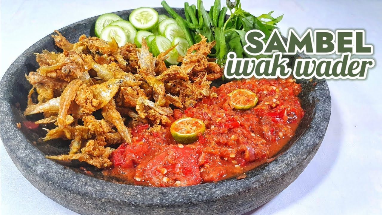 Sambal ikan wader menggugah selera makan.