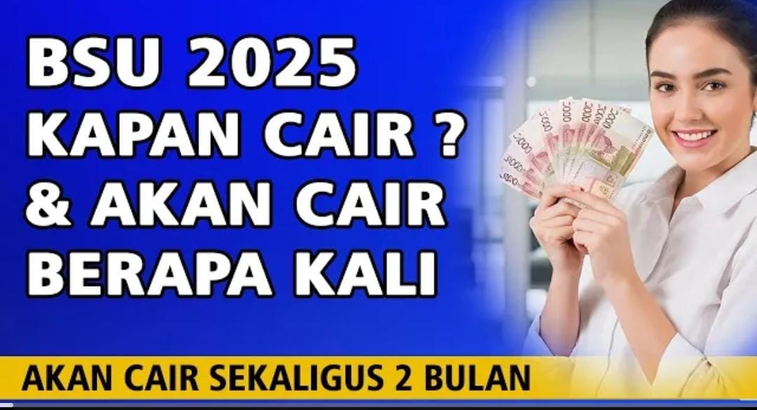 Cair Juni! BSU 2025 Cuma Sekali, Ternyata Segini Uang yang Didapat Pekerja dan Guru Honorer