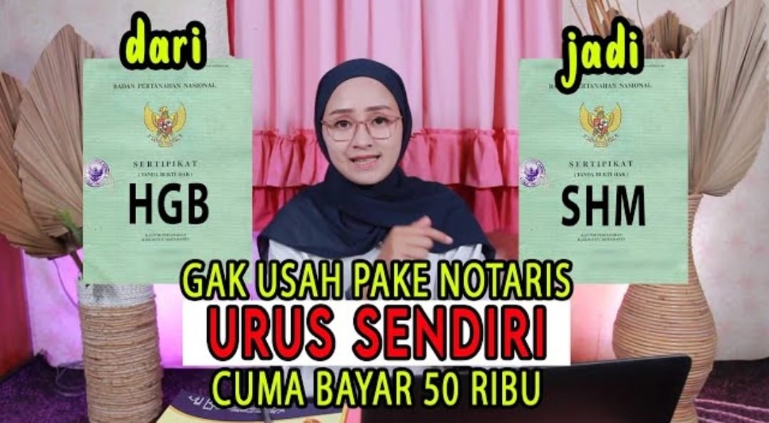 Cara Naikkan Sertifikat HGB Jadi SHM di BPN, Ternyata Cuma Rp50 Ribu