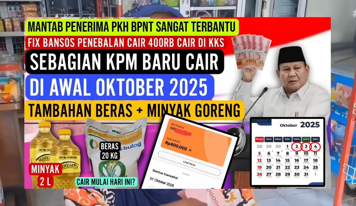 Bansos PKH BPNT Oktober 2025 Cair Rp400 Ribu, Plus Beras dan Minyak Goreng