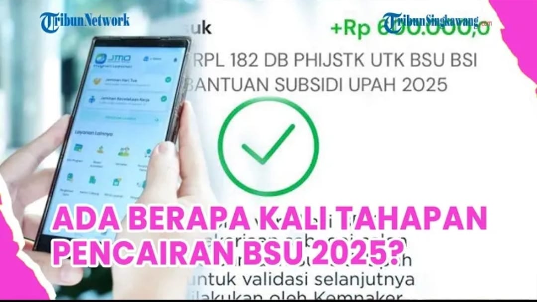 BSU 2025 Tahap 1 Cair ke 2,4 Juta Pekerja, Total 17 Juta Penerima Akan Dapat Rp600 Ribu