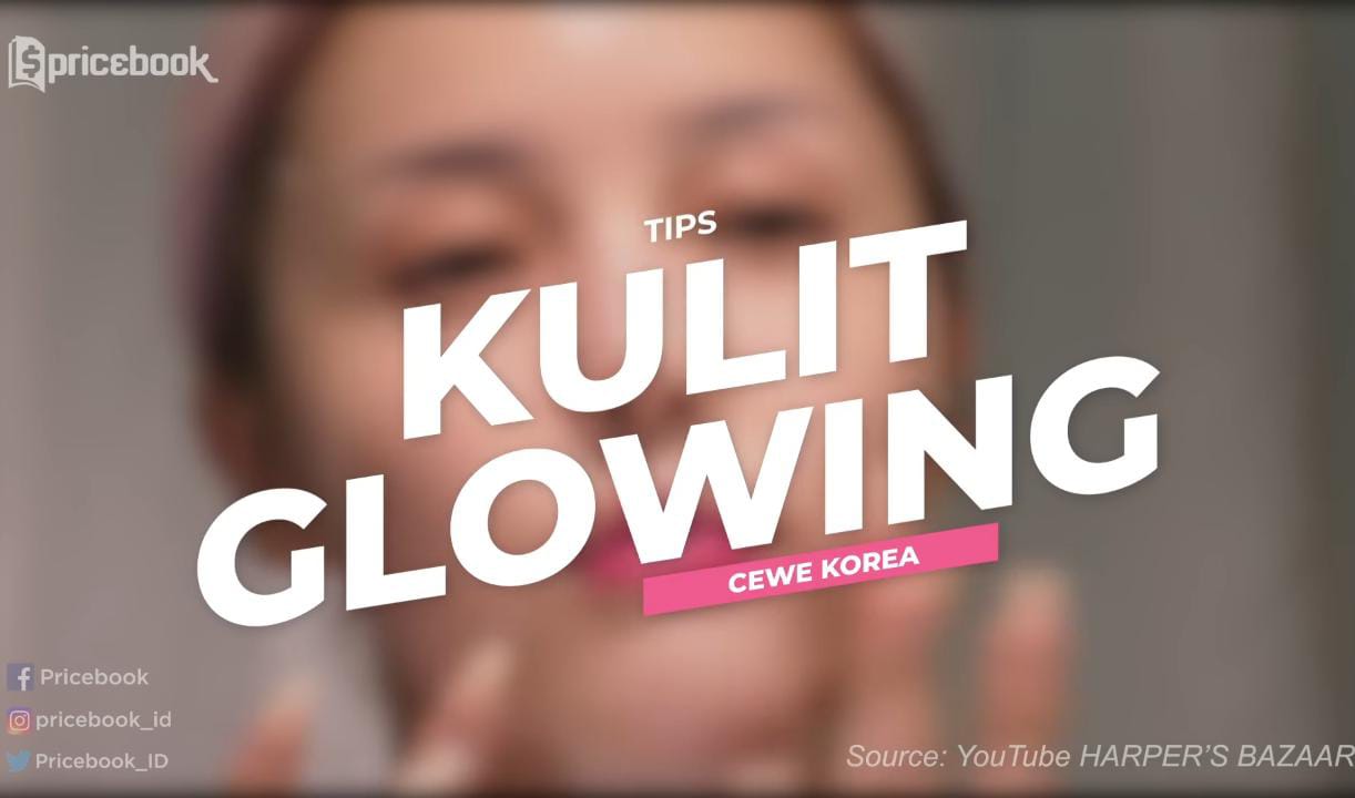 Rahasia Kulit Glowing ala Cewek Korea: Double Cleansing hingga Pola Tidur yang Wajib Dicoba!