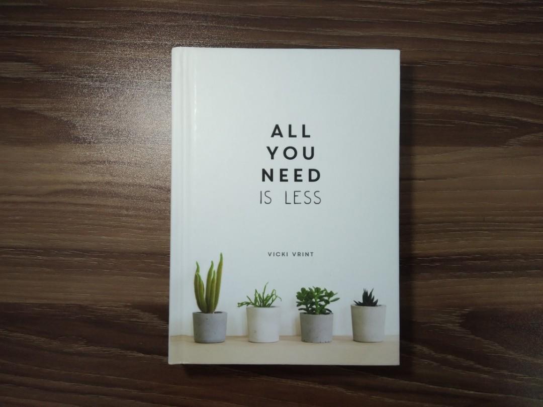 All You Need Is Less&rdquo;: Seni Mengurangi untuk Hidup Lebih Bahagia