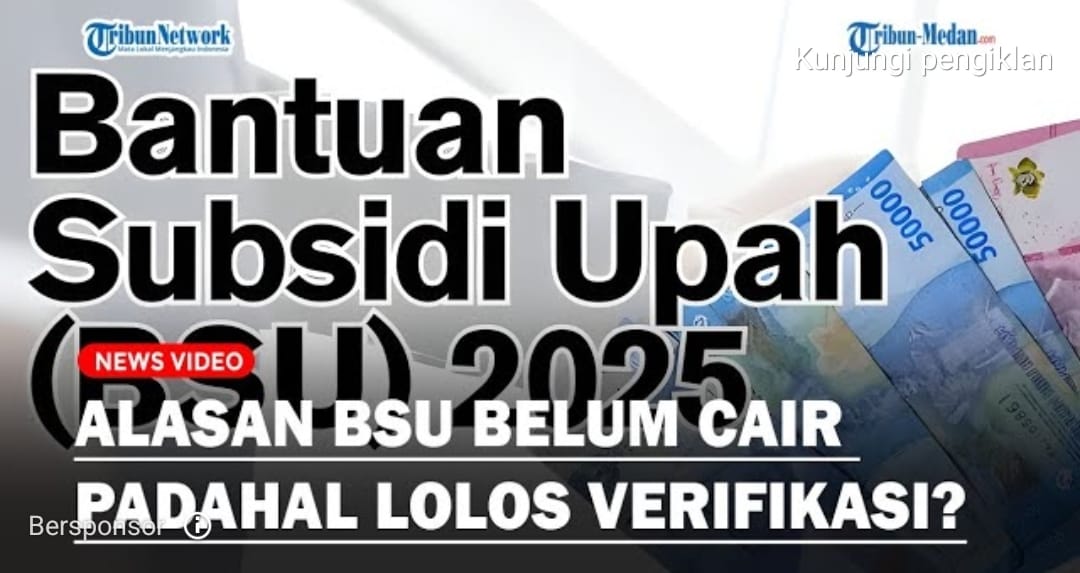 BSU BPJS Ketenagakerjaan 2025 Belum Cair? Ini Penjelasan Lengkap Kemnaker dan Jadwal Penyalura