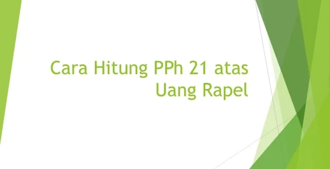 Begini Cara Hitung Pajak PPh 21 atas Uang Rapel Gaji, Simpel dan Mudah Dipahami!