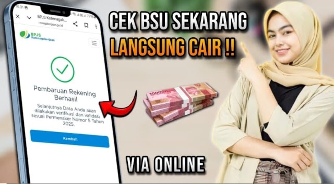 BSU Ketenagakerjaan 2025 Cair Rp600 Ribu: Begini Cara Cek Penerima dan Update Rekening di BPJS