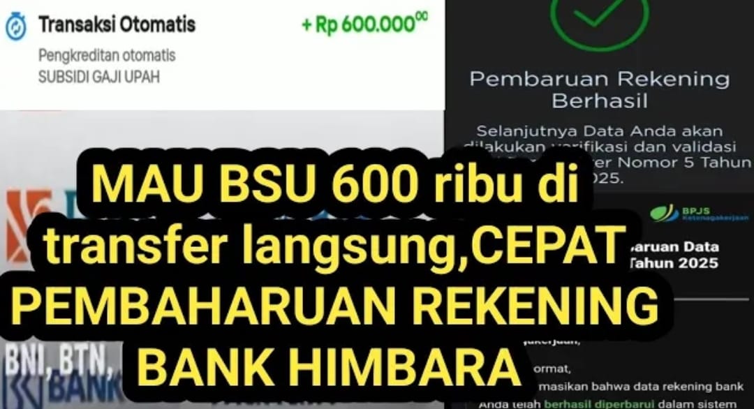 BSU 2025 Cair Lewat Bank Himbara, Bukan Bank Swasta: Penerima Diminta Segera Ubah Rekening
