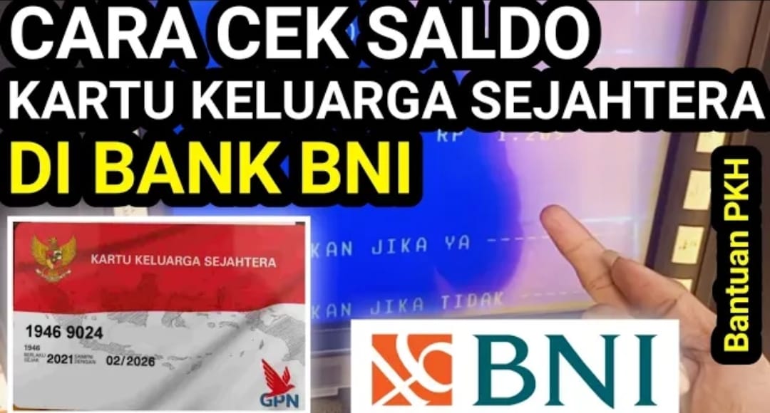 Cara Cek Saldo Kartu Keluarga Sejahtera (KKS) BNI, Begini Langkah Melihat Bantuan PKH dan BPNT Sudah Cair atau Belum