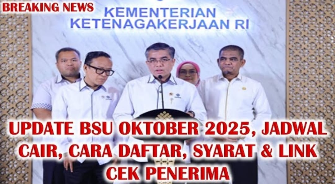 BSU Rp600.000 Cair Oktober 2025, Ini Jadwal, Cara Daftar, dan Link Cek Penerima Resmi