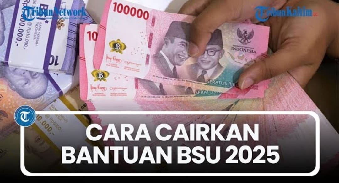 BSU BPJS Ketenagakerjaan 2025 Tahap 1 Cair, Begini Cara Cek Nama Penerima dan Jadwal Pencairan Berikutnya