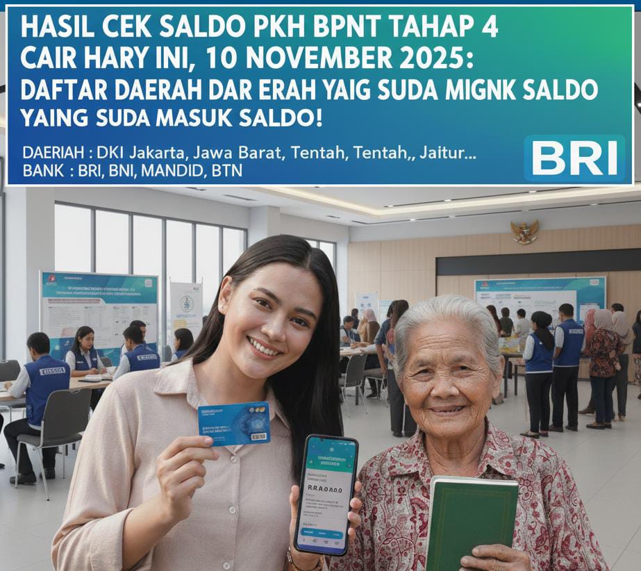 Cair Serentak! Hasil Cek Saldo PKH BPNT Tahap 4 Bank BNI, Besok 10 November 2025 Lima Bansos Bonus Siap Masuk Rekening