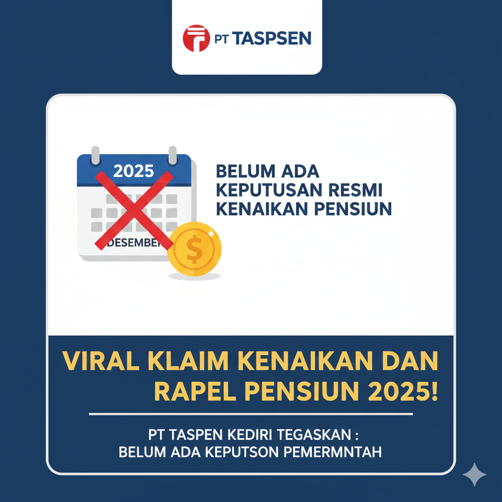 Viral Klaim Kenaikan dan Rapel Pensiun 2025, TASPEN Kediri Tegaskan Belum Ada Keputusan Pemerintah