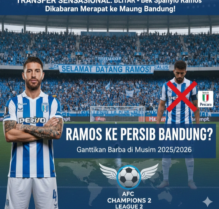 Sergio Ramos ke Persib Bandung? Bek Legendaris Real Madrid Muncul Jadi Opsi Mengejutkan Pengganti Federico Barba