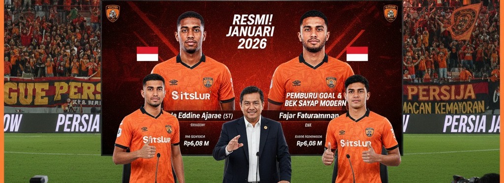Gebrakan Persija di Bursa Transfer Liga 1! Resmi gaet Ala Eddine Ajarae & Fajar Faturrahman demi ambisi juara musim 2025-2026. Simak profil lengkapnya!