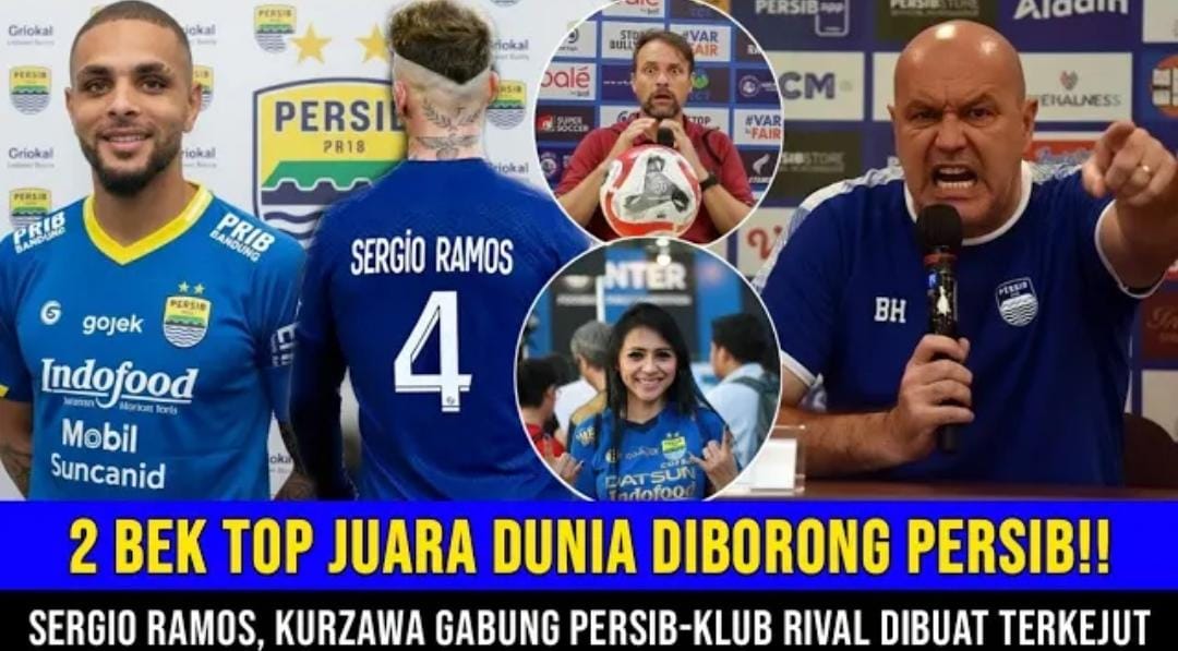 Bos Persib datangkan dua bek kelas dunia Livin Kurzawa dan Sergio Ramos, bikin Bobotoh terpukau dan ambisi Asia makin nyata.