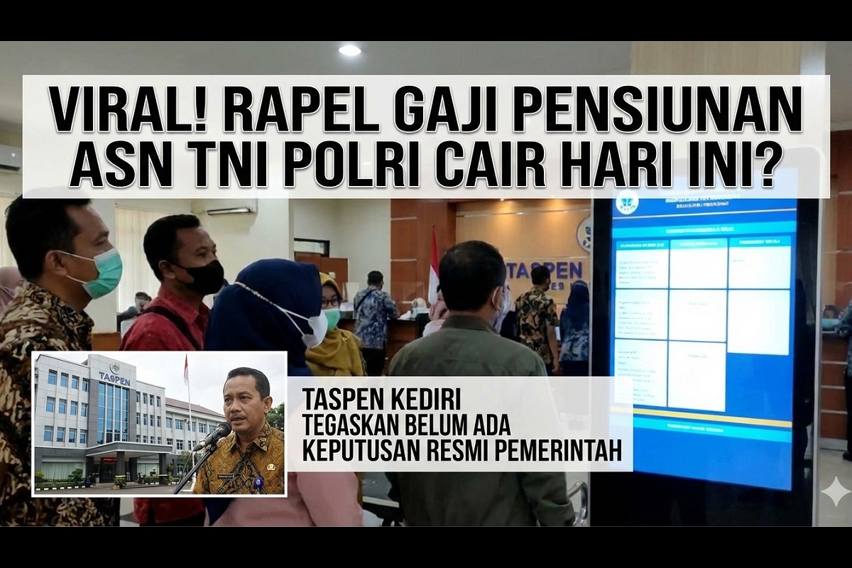 Viral rapel gaji pensiunan ASN TNI Polri cair hari ini, TASPEN Kediri tegaskan belum ada keputusan resmi pemerintah.