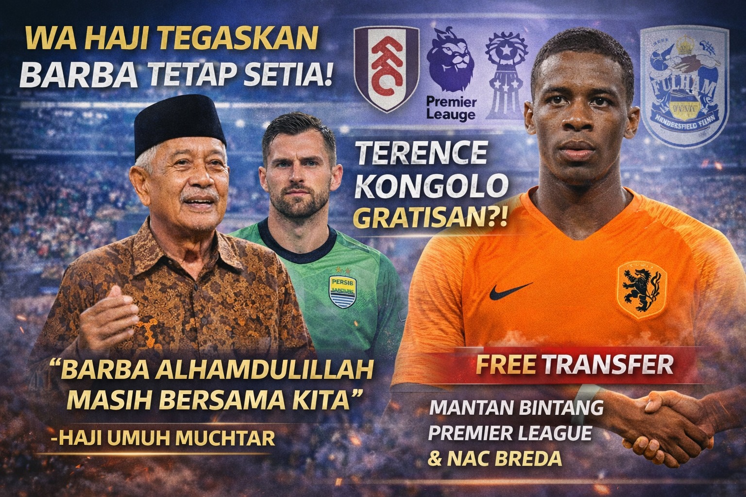 Update Bursa Transfer Persib Bandung! Haji Umuh pastikan Barba stay & bidik satu pemain asing baru. Nama eks Premier League Terence Kongolo