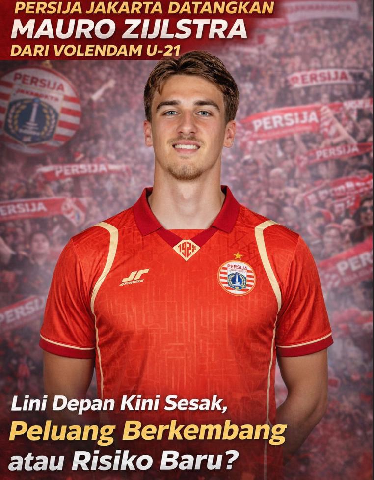 Persija Jakarta datangkan Mauro Jelsra dari Volendam U-21. Lini depan kini sesak, peluang berkembang atau risiko baru?