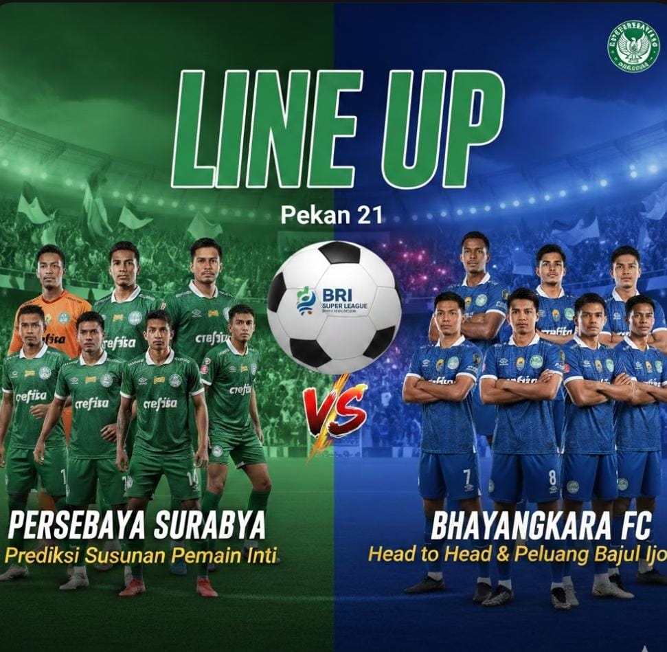Line up Persebaya vs Bhayangkara FC pekan 21 BRI Super League. Prediksi susunan pemain inti, head to head, dan peluang Bajul Ijo.