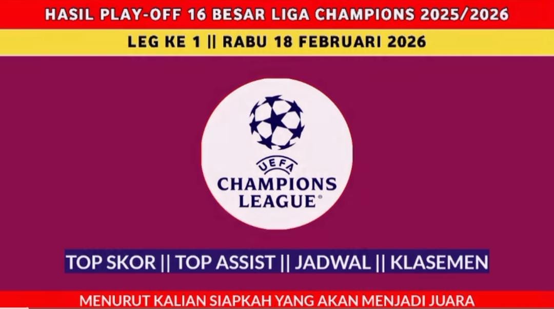 Hasil playoff Liga Champions 2025-2026 menghadirkan kemenangan Galatasaray, PSG, Real Madrid serta update klasemen dan top skor terbaru.