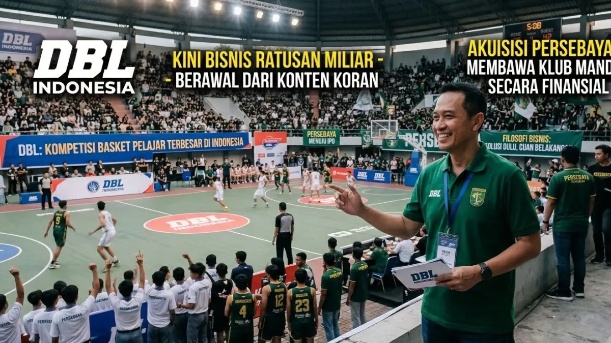 Azrul Ananda ungkap perjalanan sukses DBL hingga akuisisi Persebaya. Dari konten koran kini menjadi bisnis olahraga ratusan miliar.