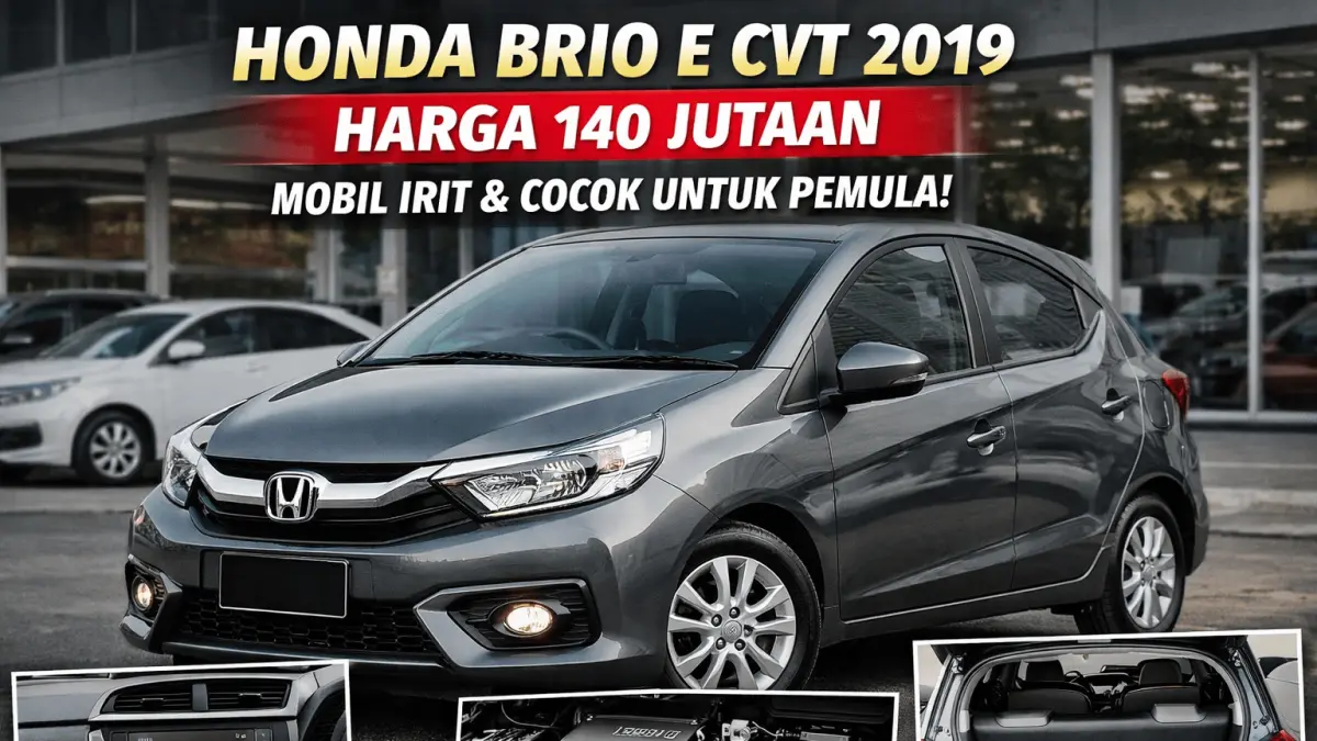 Honda Brio bekas 2019 tipe E CVT harga 140 jutaan, mobil irit dan cocok pemula dengan fitur lengkap dan kondisi siap pakai.
