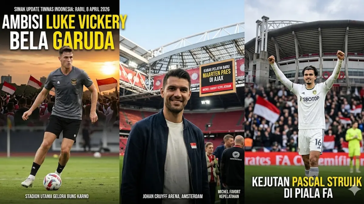 Simak update Timnas Indonesia: Ambisi Luke Vickery bela Garuda, kabar pelatih baru Maarten Paes di Ajax, dan kejutan dari Pascal Struijk.