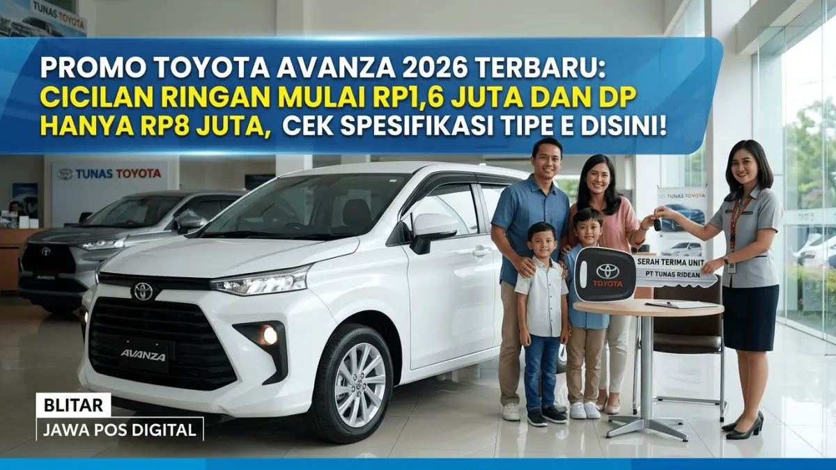 Dapatkan Toyota Avanza 2026 dengan DP mulai Rp8 juta & cicilan Rp1,6 Juta! Cek spek tipe E, bonus melimpah & promo bunga 0% hanya di sini.