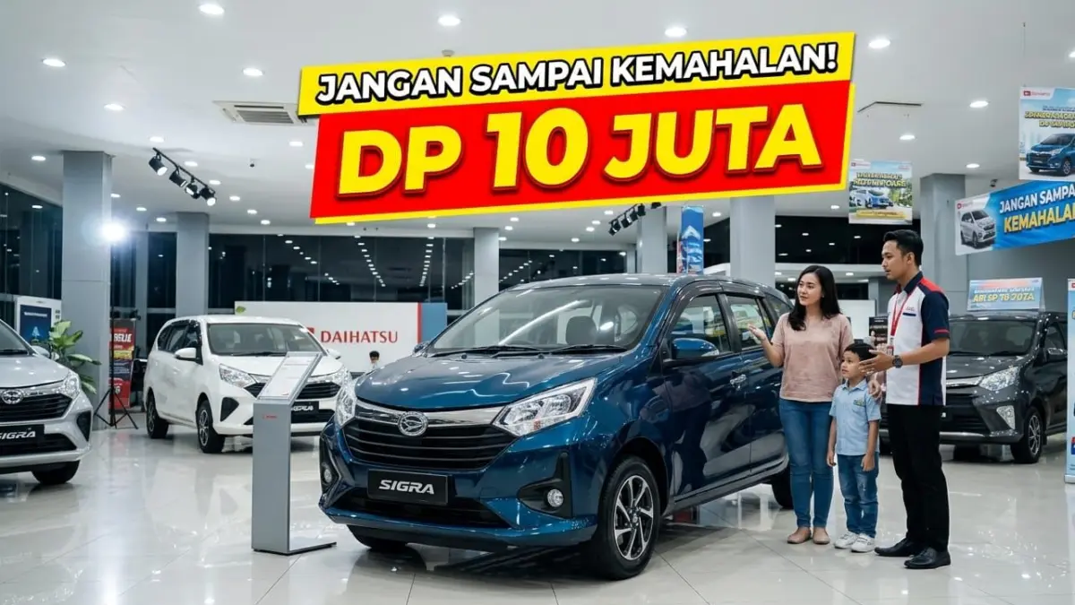 Daihatsu Sigra 2026 hadir dengan harga Rp140 jutaan, DP Rp10 juta, dan skema kredit fleksibel. Jangan sampai beli kemahalan!