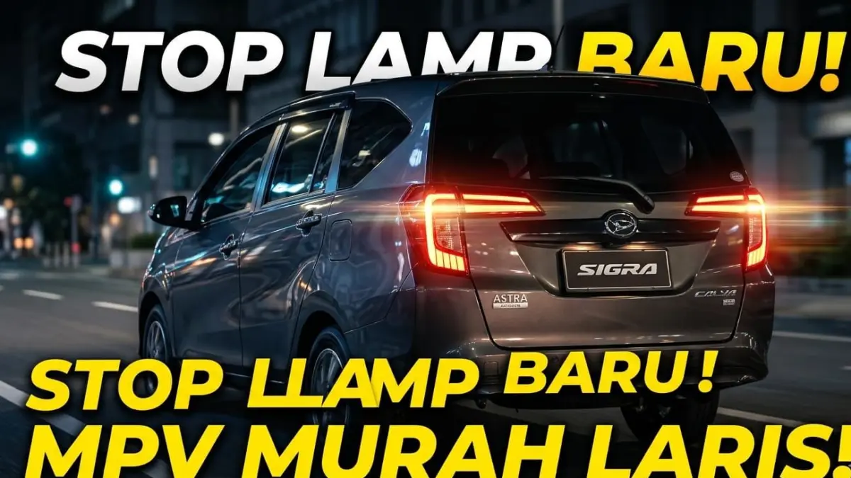 Daihatsu Sigra 2026 makin laris! Stop lamp baru bikin tampilannya lebih modern, tetap jadi mobil keluarga murah favorit di Indonesia.