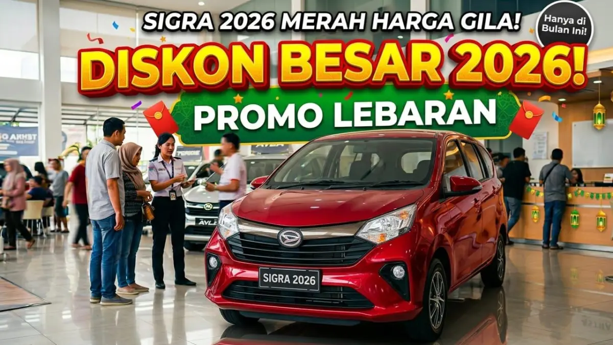 Diskon Daihatsu Sigra 2026 besar-besaran! DP ringan, cicilan murah, bonus umrah dan promo Lebaran bikin harga makin terjangkau.

