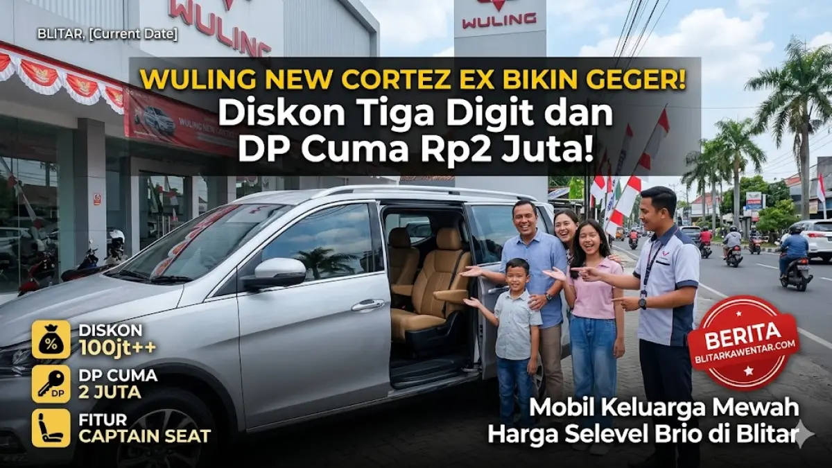 Cek promo Wuling New Cortez EX di Blitar! Diskon tiga digit, DP cuma Rp2 juta, fitur mewah Captain Seat & Sunroof. Mobil keluarga harga LCGC! (Gemini AI)