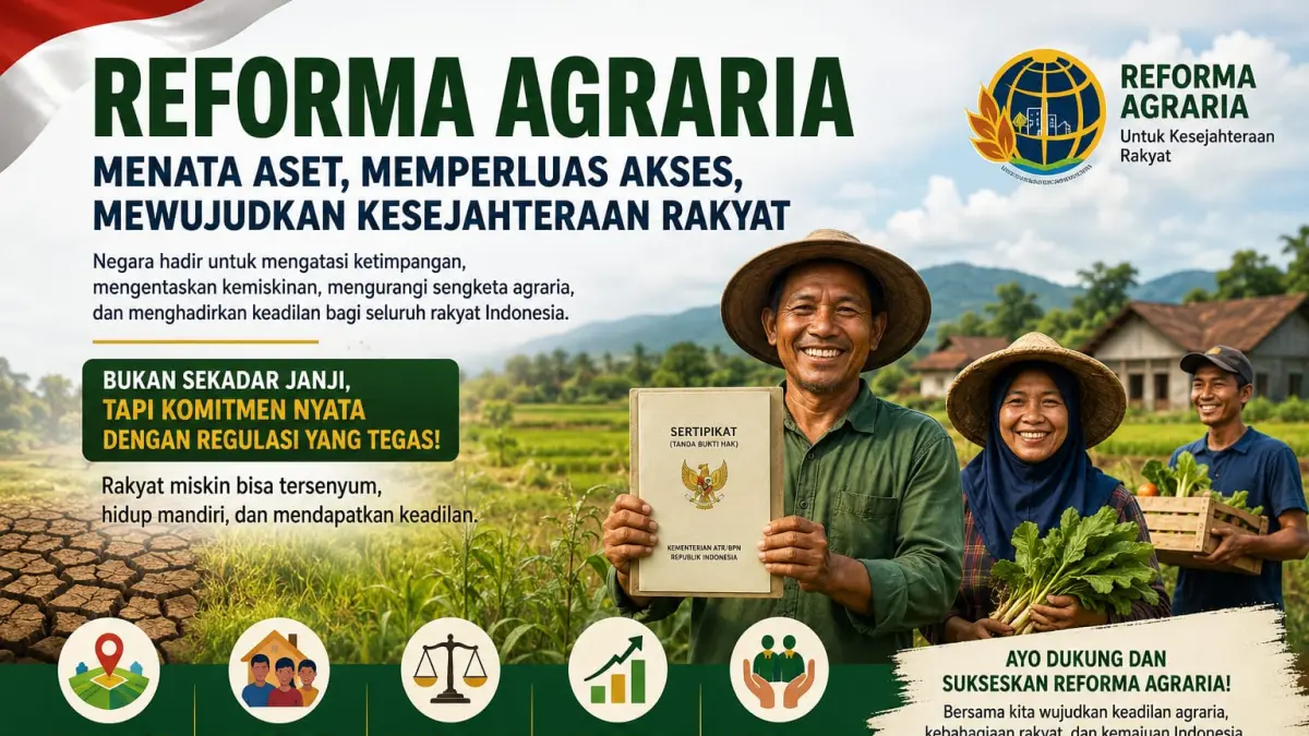 Reforma Agraria menjadi langkah nyata pemerintah dalam mengurangi ketimpangan penguasaan tanah melalui penataan aset dan penataan akses, demi menghadirkan kepastian hukum serta meningkatkan kesejahteraan masyarakat.