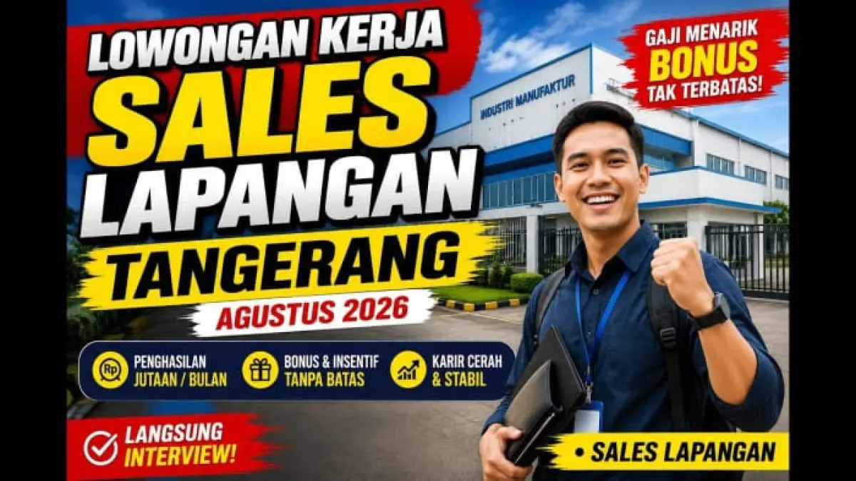 Lowongan kerja Sales Lapangan Tangerang dibuka Agustus 2026. Terbuka untuk lulusan SMA berpengalaman dan memiliki motor pribadi.