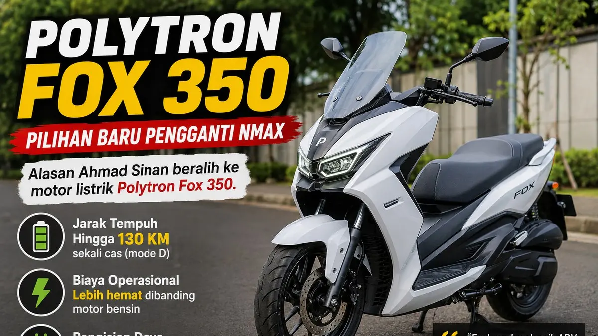 Polytron Fox 350 dipilih sebagai pengganti NMAX karena biaya operasional. Simak jarak tempuh, pengisian daya, dan pengalaman penggunaannya.