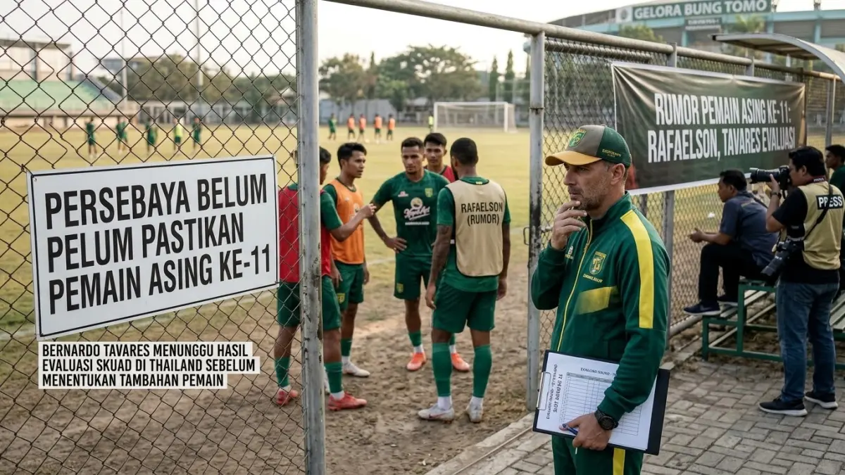 Persebaya belum memastikan pemain asing ke-11. Bernardo Tavares menunggu hasil evaluasi skuad di Thailand sebelum menentukan tambahan pemain.