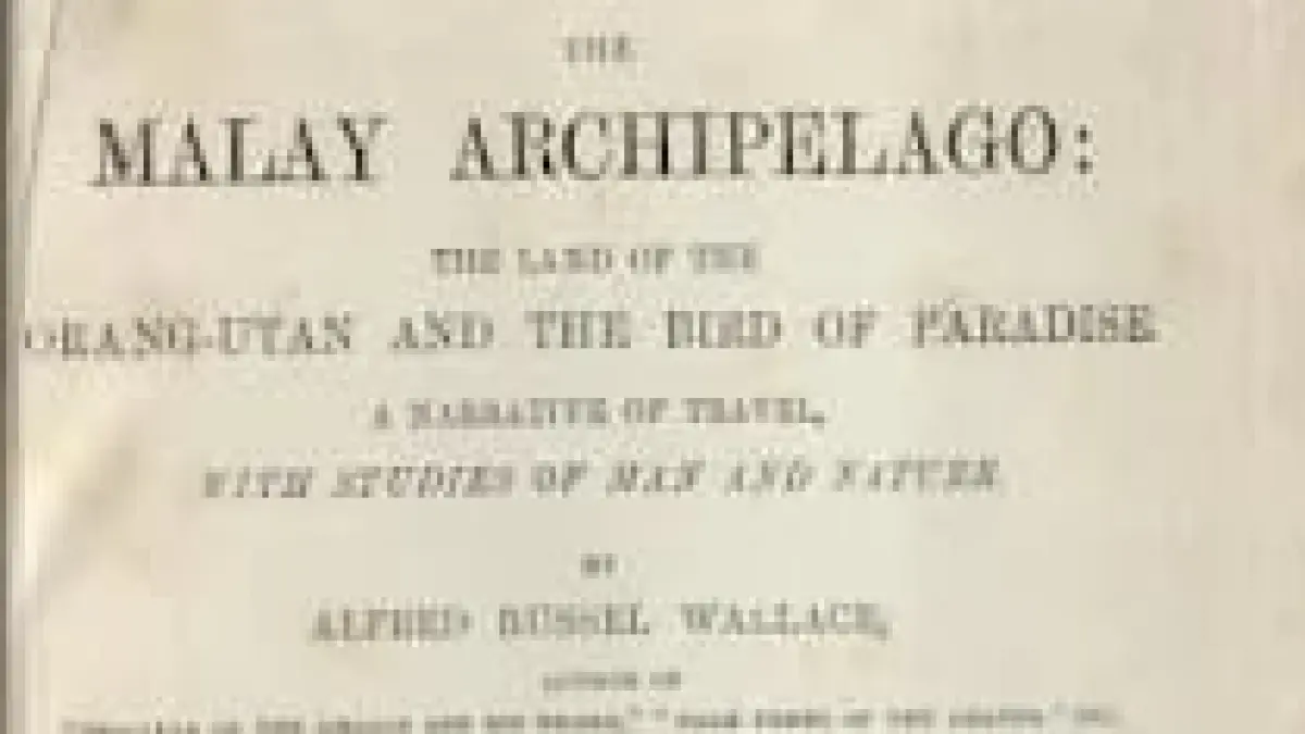 JELAJAH: Laporan perjalanan Alfred Russel Wallace dalam Buku The Malay Archipelago.&nbsp;(Sumber: Alfred Russel Wallace, 1880)